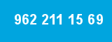 962 211 15 69